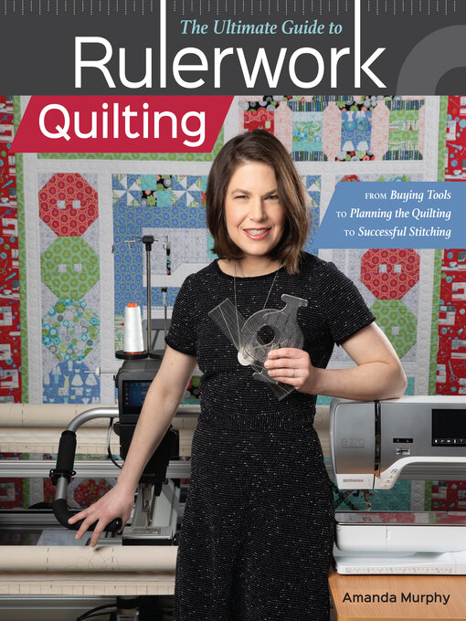 Title details for The Ultimate Guide to Rulerwork Quilting by Amanda Murphy - Available